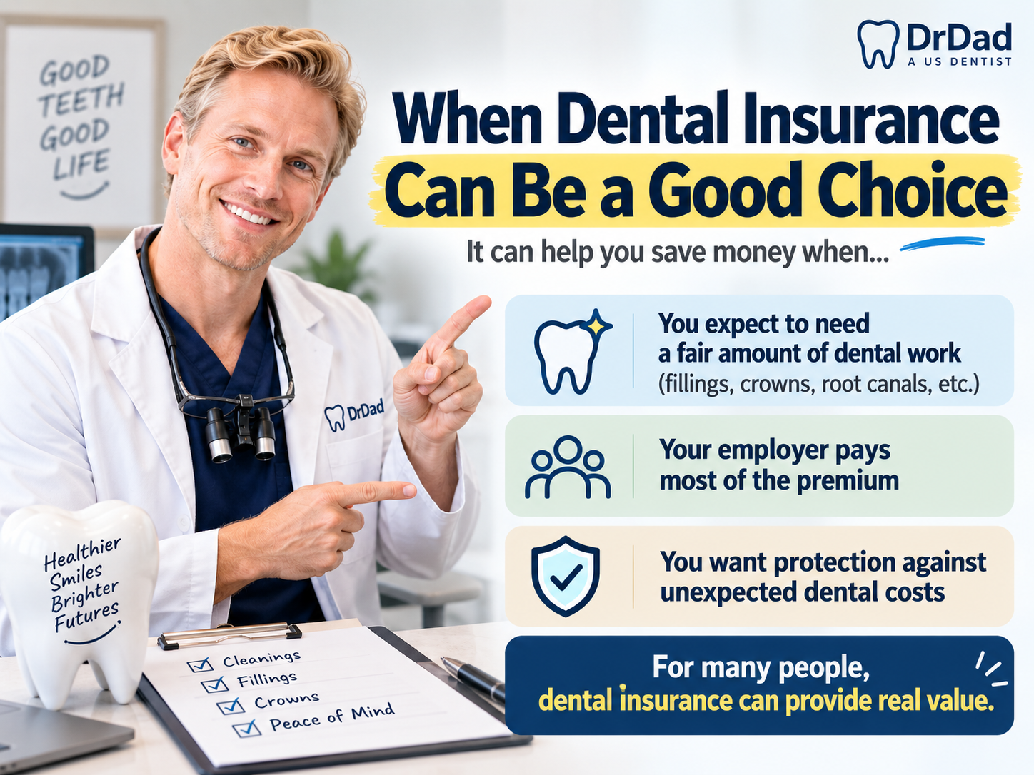 When dental insurance can be a good choice based on treatment needs, employer premiums, and unexpected dental costs